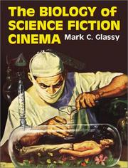 Front cover of The Biology of Science Fiction Cinema by Mark C. Glassy