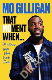 Cover of That Moment When by Mo Gilligan