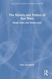 Front cover of History and Politics in the Star Wars Universe by Chris Kempshall