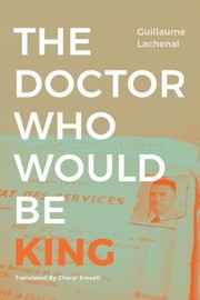 Front cover of Doctor Who Would Be King by Guillaume Lachenal