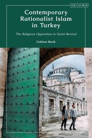 Front cover of Contemporary Rationalist Islam in Turkey by Gokhan Bacik