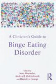 Cover of Clinician's Guide to Binge Eating Disorder by June Alexander