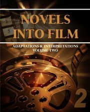 Front cover of Novels into Film by D. Alan Dean