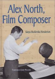 Front cover of Alex North, Film Composer by Sanya Shoilevska Henderson