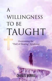 Cover of Willingness to Be Taught by Morris, Charles