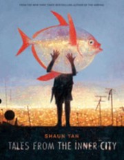 Front cover of Tales from the inner city by Shaun Tan