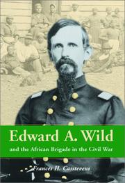 Front cover of Edward A. Wild and the African Brigade in the Civil War by Frances H. Casstevens