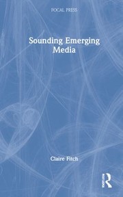 Front cover of Sounding Emerging Media by Claire Fitch