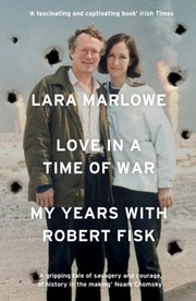 Front cover of Love in a Time of War by Lara Marlowe
