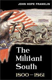 Front cover of The militant South, 1800-1861 by John Hope Franklin