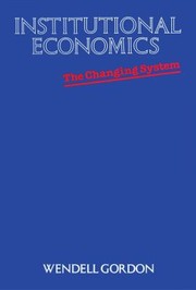 Cover of Institutional economics by Wendell Chaffee Gordon
