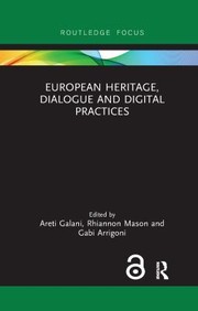 Front cover of European Heritage, Dialogue and Digital Practices by Areti Galani