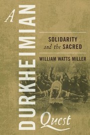 Cover of A Durkheimian quest by William Watts Miller