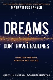 Cover of Dreams Don't Have Deadlines by Mark Victor Hansen