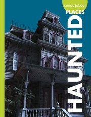 Cover of Curious about Haunted Places by Gillia M. Olson