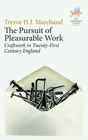 Front cover of Pursuit of Pleasurable Work by Trevor H. J. Marchand