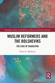 Front cover of Muslim Reformers and the Bolsheviks by Naira Sahakyan