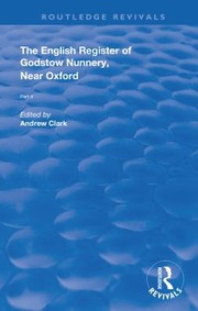 Front cover of English Register of Godstow Nunnery, near Oxford by Andrew Clark
