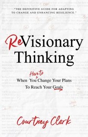 Front cover of ReVisionary Thinking by Courtney Clark
