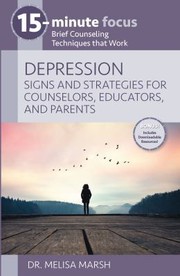 Cover of 15-Minute Focus - Depression : Signs and Strategies for Educators, Students, and Families by Melisa Marsh