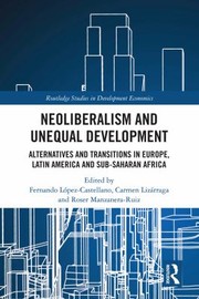 Front cover of Neoliberalism and Unequal Development by Fernando López Castellano