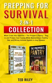 Front cover of Prepping for Survival 2-In-1 Collection by Ted Riley