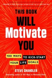 Cover of This Book Will Motivate You by Steve Chandler