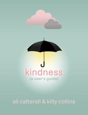 Cover of Kindness (a User's Guide) by Ali Catterall