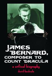 Cover of James Bernard, composer to Count Dracula by David Huckvale