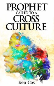 Front cover of Prophet Called to a Cross Culture by Ken Cox