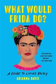 Cover of What Would Frida Do? by Arianna Davis