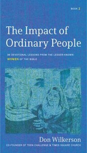 Front cover of Impact of Ordinary Women in the Bible by Don Wilkerson