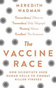 Front cover of The vaccine race by Meredith Wadman