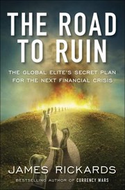 Cover of The road to ruin by James Rickards