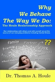Cover of Why We Behave the Way We Do by Thomas Houle