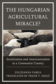 Front cover of Hungarian Agricultural Miracle? by Zsuzsanna Varga