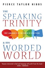 Cover of Speaking Trinity and His Worded World by Pierce Taylor Hibbs