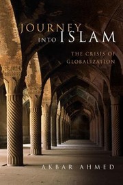 Cover of Journey into Islam by Akbar Ahmed