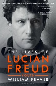 Front cover of Lives of Lucian Freud by William Feaver