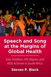 Front cover of Speech and Song at the Margins of Global Health by Steven P. Black