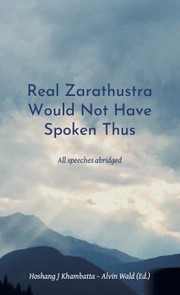 Front cover of Real Zarathustra Would Not Have Spoken Thus by Hoshang Khambatta