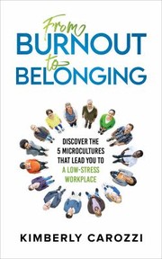 Front cover of From Burnout to Belonging by Kimberly Carozzi