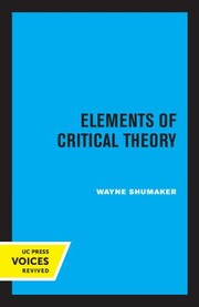 Front cover of Elements of critical theory by Wayne Shumaker