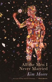 Cover of All the Men I Never Married by Kim Moore