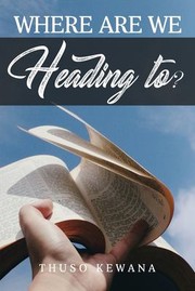 Front cover of Where Are We Heading To? by Thuso Kewana