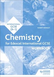 Front cover of Edexcel International GCSE Chemistry Workbook by Robert Wensley