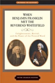 Front cover of When Benjamin Franklin met the Reverend Whitefield by Peter Charles Hoffer