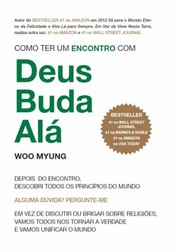 Front cover of Como Ter Um Encontro Com Deus, Buda, Alá by Woo Myung