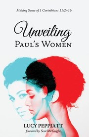 Front cover of Unveiling Paul's Women : Making Sense of 1 Corinthians 11 by Lucy Peppiatt