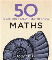 Front cover of 50 Maths Ideas You Really Need to Know by Tony Crilly